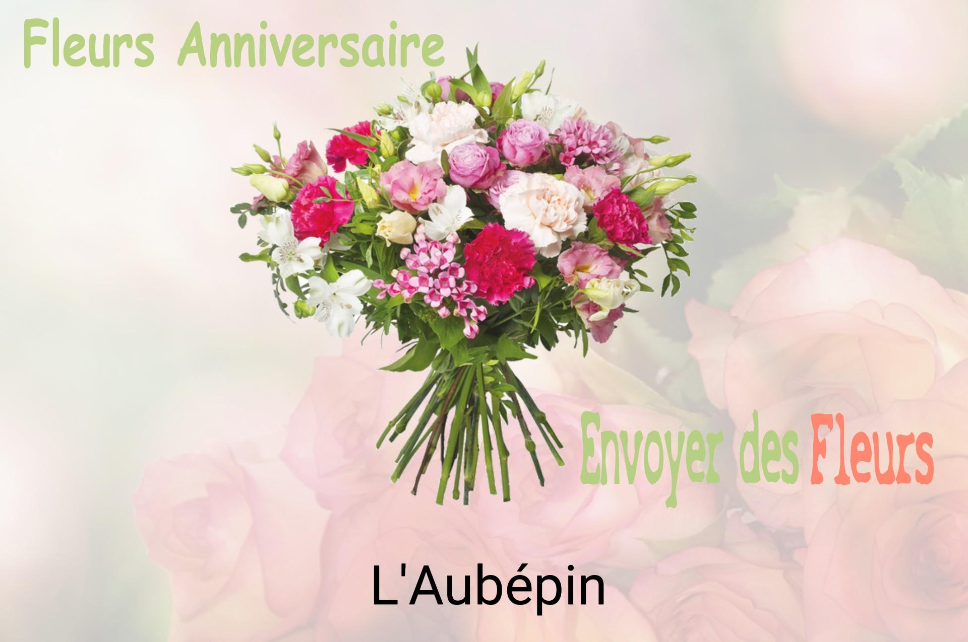 Bouquet de fleurs d’anniversaire livré à L'Aubépin