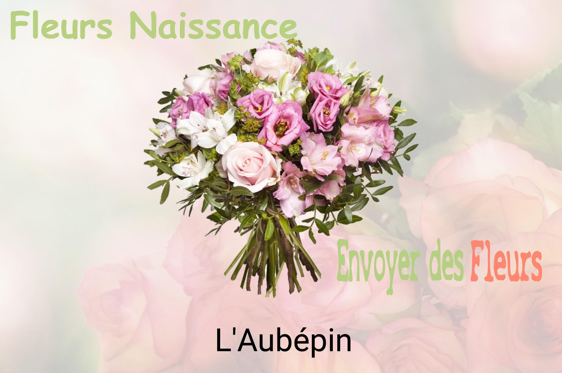 Bouquet de fleurs de naissance livré à L'Aubépin